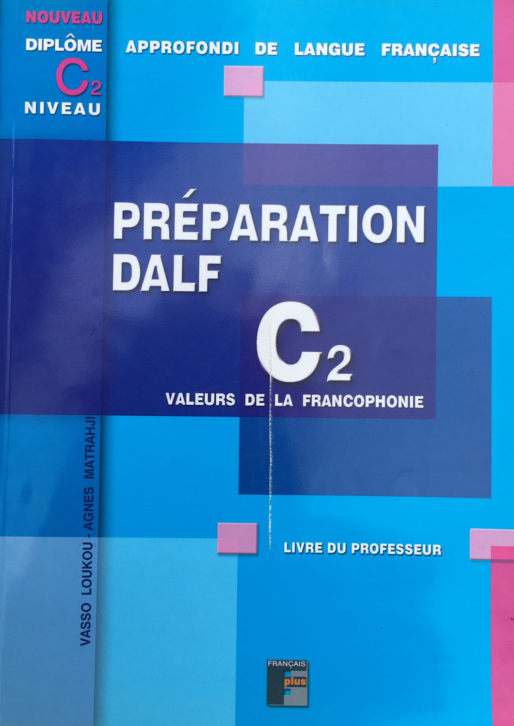 Préparation DALF C2 écrit - Livre du professeur - Français Plus - PDF téléchargeable