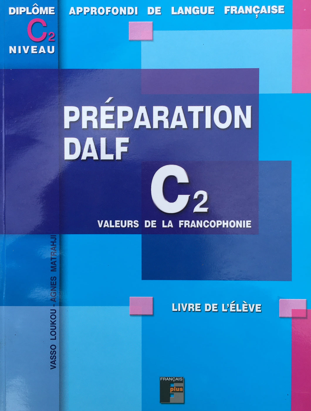 Préparation DALF C2 écrit - Français Plus - Livre de l'élève - PDF téléchargeable