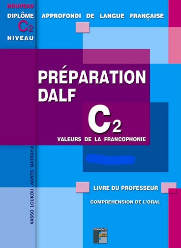 Préparation DALF C2 oral - Français Plus - Livre du professeur - PDF téléchargeable